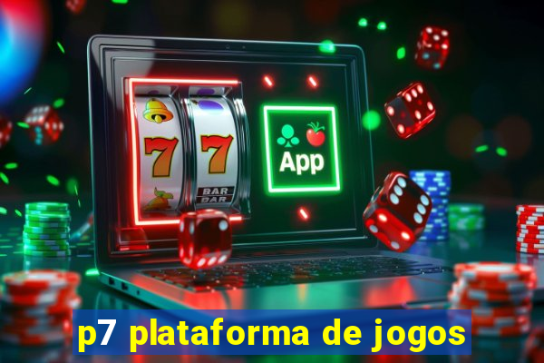 p7 plataforma de jogos